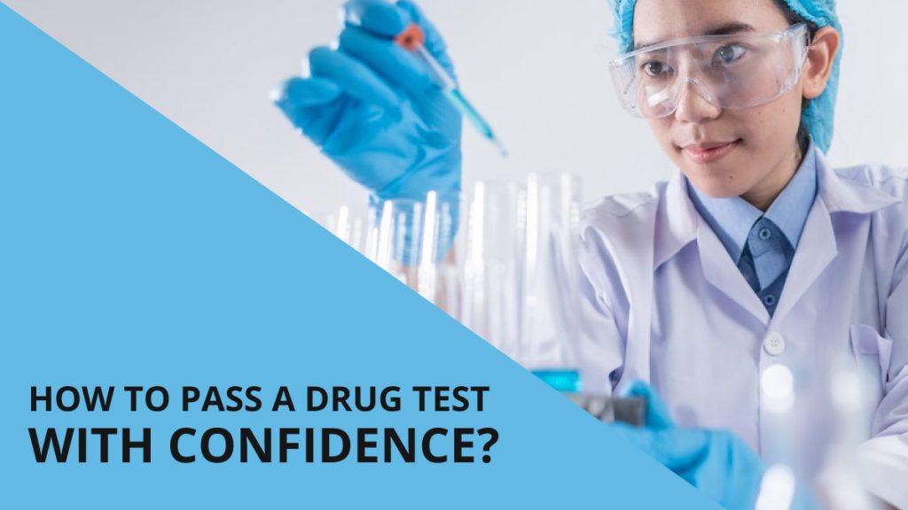 How To Pass A Drug Test With Confidence: Proven Strategies And Tips ...